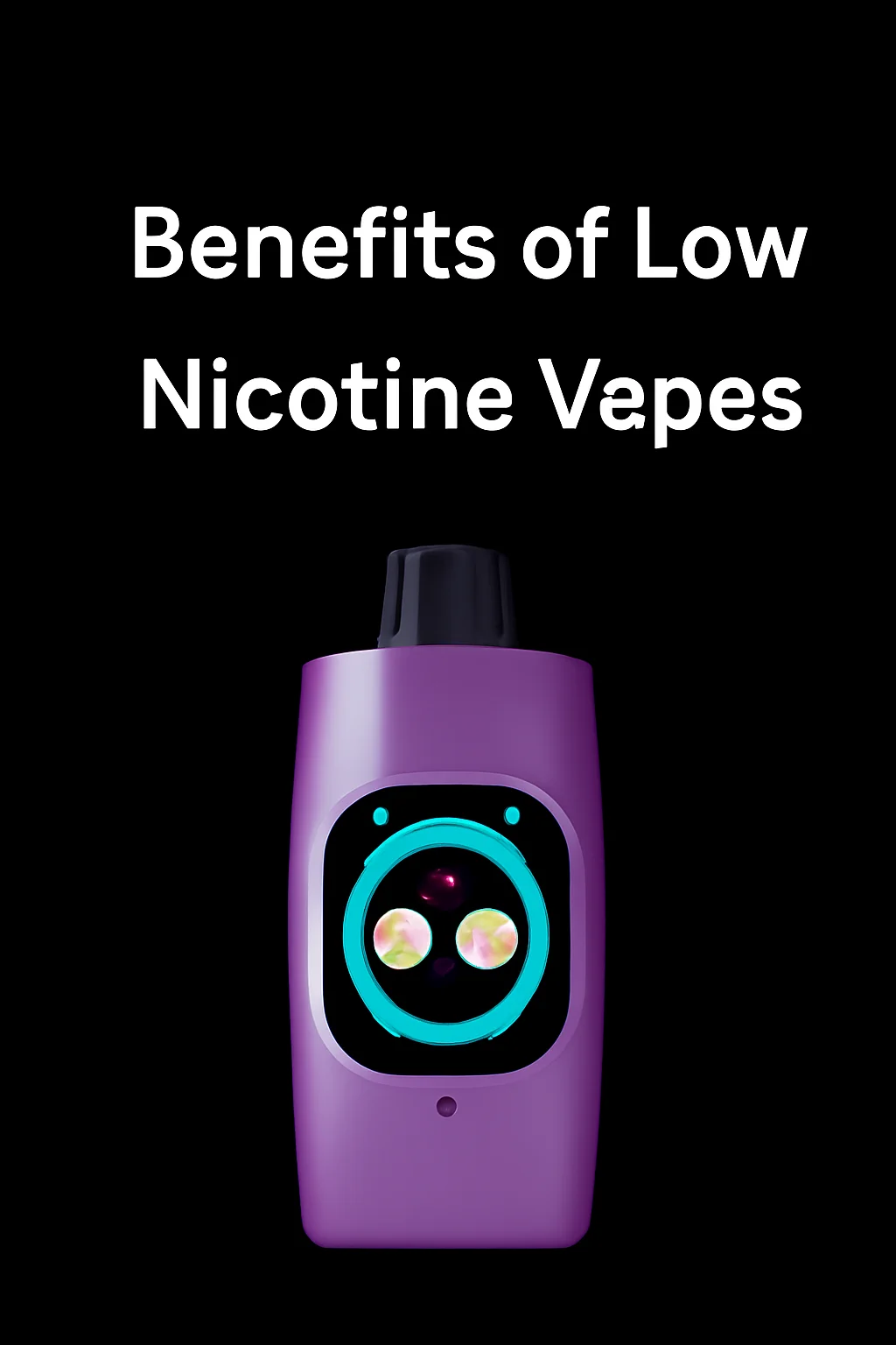 What Are the Benefits of Low Nicotine Vapes